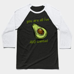 Avocado Lover | You're All I've Avo Wanted Baseball T-Shirt